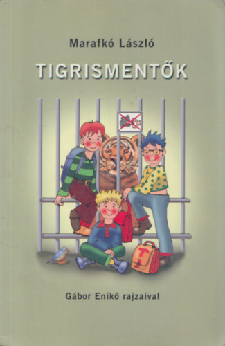 Marafk� L�szl� - Tigrisment�k