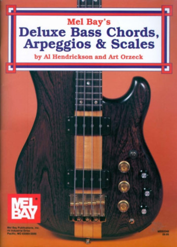 Art Orzeck Al Hendrickson - Mel Bay's Deluxe Bass Chords, Arpeggios & Scales