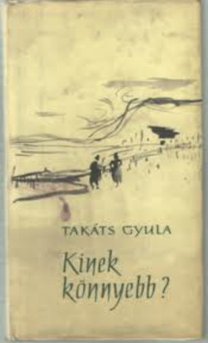 Tak�cs Gyula - kinek k�nnyebb? - Novell�k