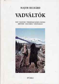 Major Richárd - Vadváltók