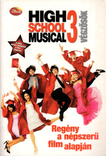 High School Musical 3. - Vgzsk - Regny a npszer film alapjn