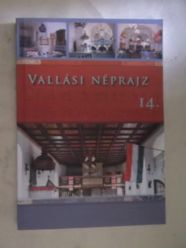 Veres Emese  (szerk.) - Vallsi nprajz 14. - Unitriusok rksge
