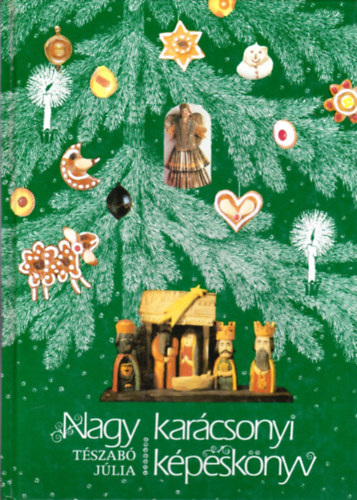 Tszab Jlia - Nagy karcsonyi kpesknyv