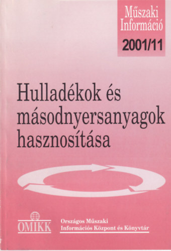 Fazekasn Horvth Zsuzsanna - Hulladkok s msodnyersanyagok hasznostsa 2001/11