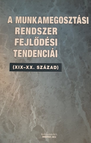 Völgyesy Pál - A Munkamegosztási Rendszer Fejlődési Tendenciái - XIX.-XX. Század
