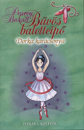 Darcey Bussell - Dorka kar�csonya - B�v�s balettcip�