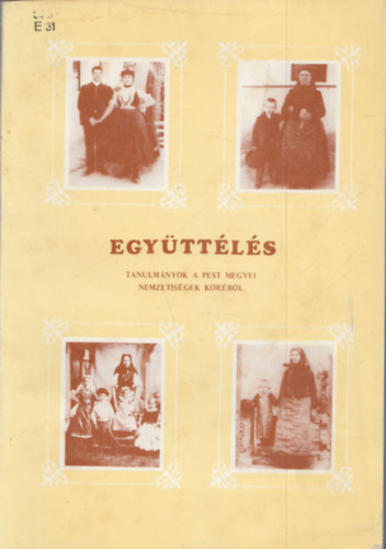 Együttélés - Tanulmányok a Pest megyei nemzetiségek köréből