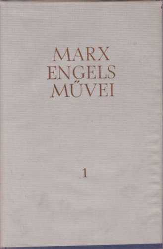 Karl Marx - Friedrich Engels - Karl Marx és Friedrich Engels művei 1. kötet - 1839-1844