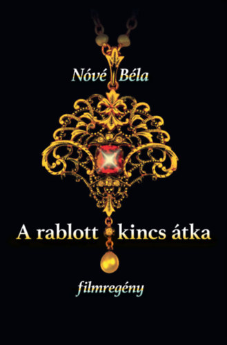 N�v� B�la - A rablott kincs �tka - filmreg�ny