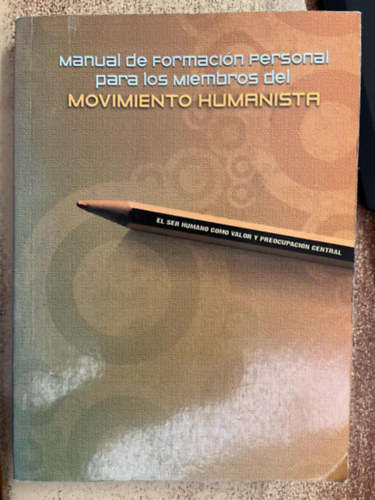 Manual de formaci�n personal para los miembros del Movimiento Humanista