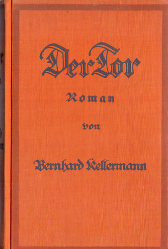 Bernhard Kellermann - Der Tor
