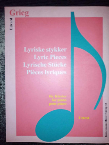 Edvard Grieg - Edvard Grieg - Lrikus mvek zongorra (Urtext Kiadvny!) / Lyrische Stcke fr Klavier