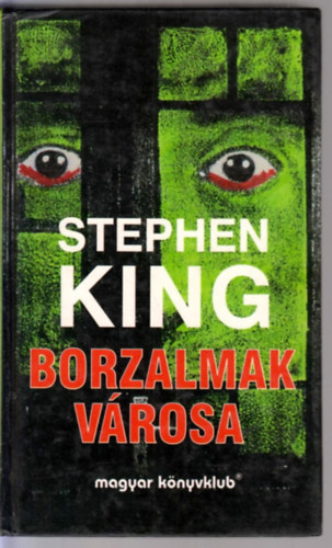 Stephen King - Borzalmak v�rosa