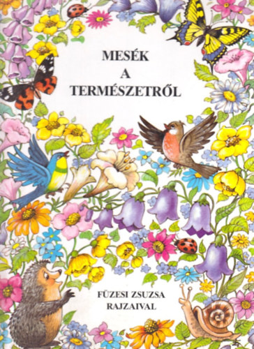 Moln�r Andrea - Mes�k a term�szetr�l