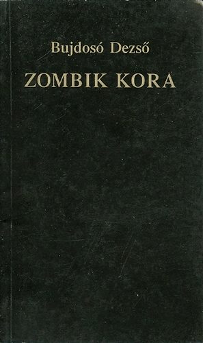 Bujdos� Dezs� - Zombik kora