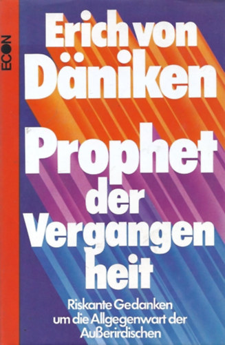 Erich von Daniken - Prophet der Vergangenheit