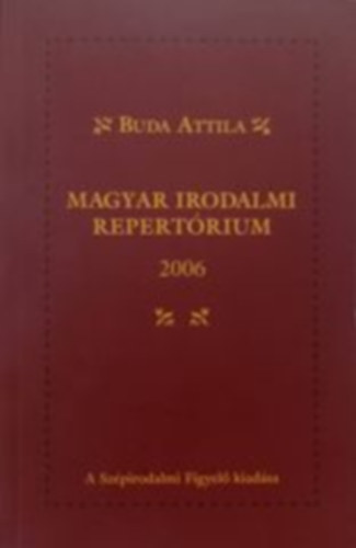 Buda Attila - Magyar Irodalmi Repertrium 2006