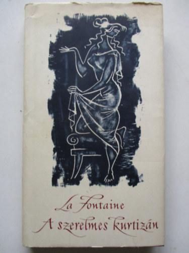 Jean De La Fontaine - A szerelmes kurtiz�n
