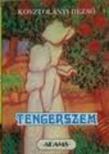 Kosztol�nyi Dezs� - Tengerszem