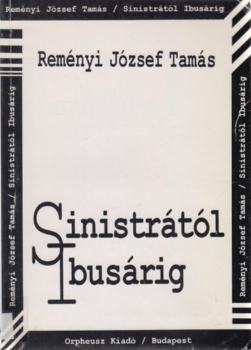 Reményi József Tamás - Sinistrától Ibusárig