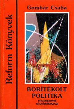 Gombár Csaba - Borítékolt politika
