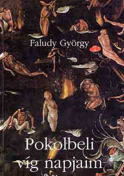 Faludy Gy�rgy - Pokolbeli v�g napjaim