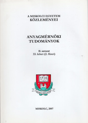 Dr. Dr. Czl Gyrgy, Dr. Gmze Lszl Olivr Bnhidi - Anyagmrnki Tudomnyok II. sorozat 33. ktet ( 2. fzet ) - A Miskolci Egyetem Kzlemnyei