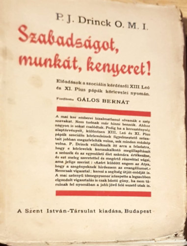 XI. Pius, XIII. Le� p�pa G�los Bern�t  (szerk.) - Szabads�got, munk�t, kenyeret!