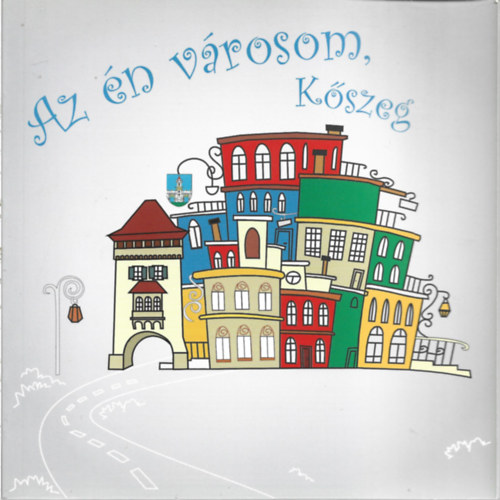 Az én városom, Kőszeg