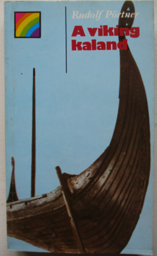 Rudolf Pörtner - A viking kaland