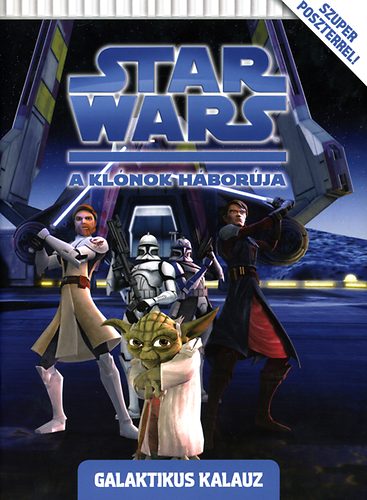 Star Wars - A klnok hborja - Galaktikus kalauz
