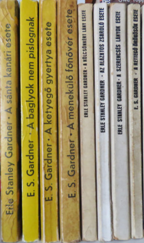 Erle Stanley Gardner - 8 db E. S. Gardner krimi: A snta kanri esete; A baglyok nem pislognak; A ketyeg gyertya esete; A menekl fnvr esete; A klcsnkrt lny esete; Az alzatos zsarol esete; A szerencss lnyok esete; A retteg rksk esete
