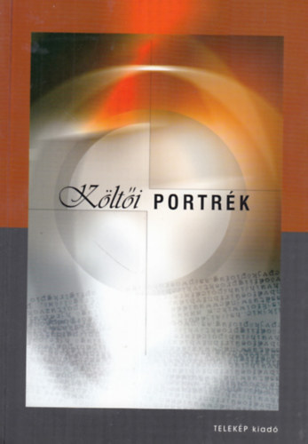 Katona Zs.-Nrei A.  (szerk.) - Klti portrk (20 mai magyar klt - interjk s versek)