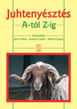 Jvor A.-Kukovics S.-Molnr Gy.  (szerk.) - Juhtenyszts A-tl Z-ig