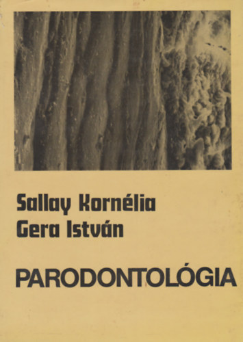 Sallay Kornélia; Gera István - Parodontológia