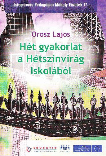 Orosz Lajos - Ht gyakorlat a Htsznvirg Iskolbl