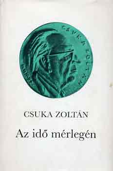 Csuka Zoltán - Az idő mérlegén