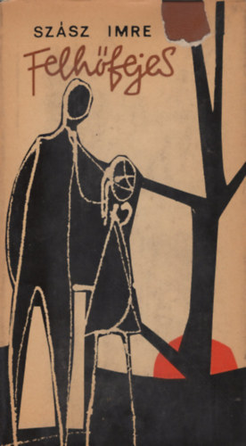 Sz�sz Imre - Felh�fejes
