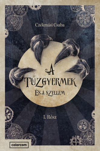 Czkmsi Csaba - A Tzgyermek s a szellem