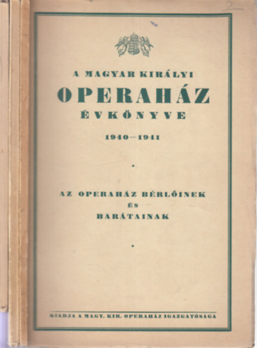 3 db. A Magyar Kirlyi Operahz vknyve (1940-41, 1941-1942, 1942-1943)