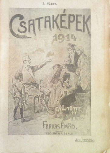 Farkas Em�d - Csatak�p 1914 (Kis T�rt�netek A Nagy H�bor�r�l) Harmadik F�zet
