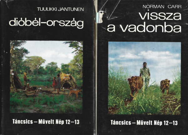 2 db �tikalandok, Tuulikki Jantunen: Di�b�l-orsz�g, Norman Carr: Vissza a vadonba