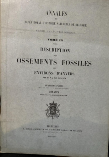 Par M. P. - J. Van Benden - Annales du Musum D'histoire Naturelle de Belgique  - Srie Palontologique Tome IX. 1885. francia nyelven