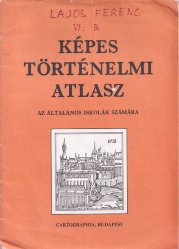 Cartographia Kft. - Kpes trtnelmi atlasz