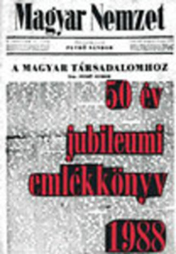 Pallas Lap- És Könyvkiadó - Magyar Nemzet 50 év emlékkönyv 1938-1988