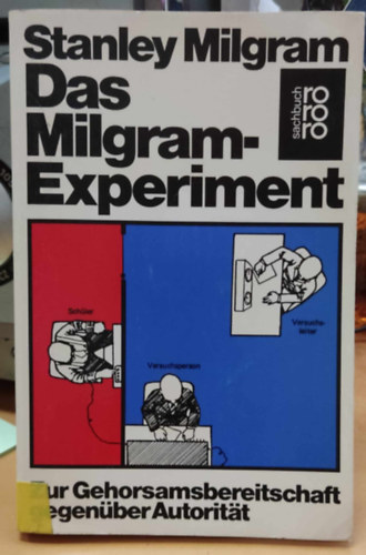 Stanley Milgram - Das Milgram-Experiment: Zur Gehorsamsbereitschaft gegen�ber Autorit�t