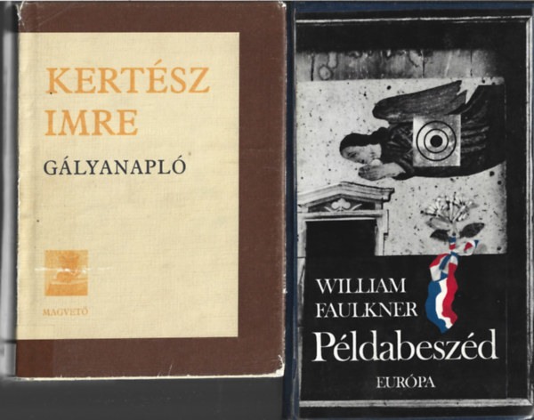 2 db knyv, Kertsz Imre: Glyanapl, William Faulkner: Pldabeszd