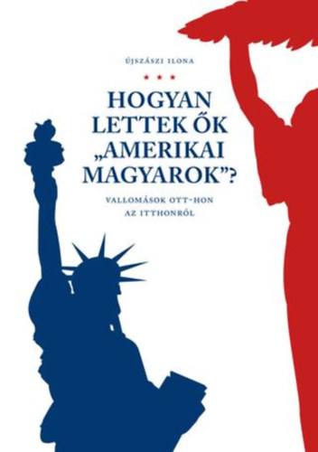 �jsz�szi Iona - Hogyan lettek �k amerikai magyarok?