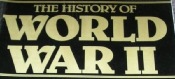 THE HISTORY OF World War II Volume 15
