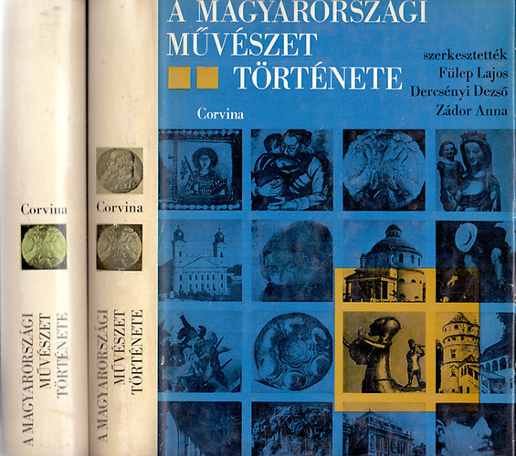 F�lep Lajos  (f�szerk.) - A magyarorsz�gi m�v�szet t�rt�nete 1-2. Sz�vegk�tet/K�pk�tet